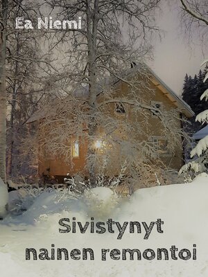 cover image of Sivistynyt nainen remontoi
